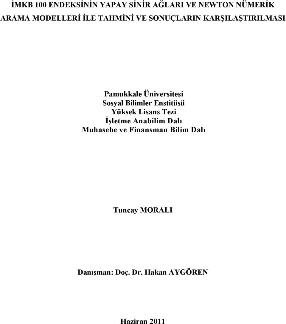 Bilimler Enstitüsü Yüksek Lisans Tezi İşletme Anabilim Dalı Muhasebe ve