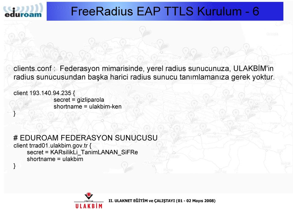 harici radius sunucu tanımlamanıza gerek yoktur. client 193.140.94.