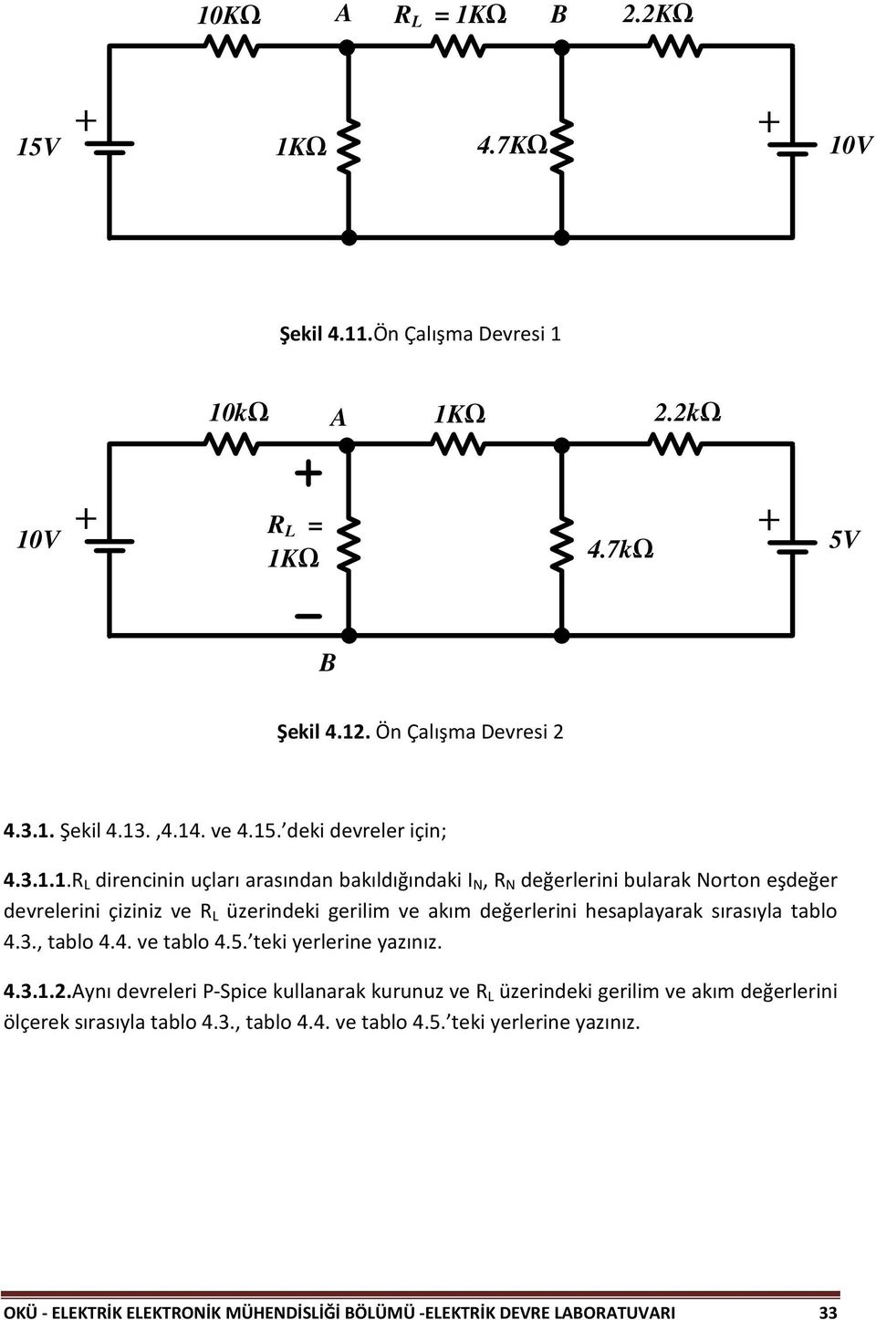 . deki devreler için; 4.3.1.