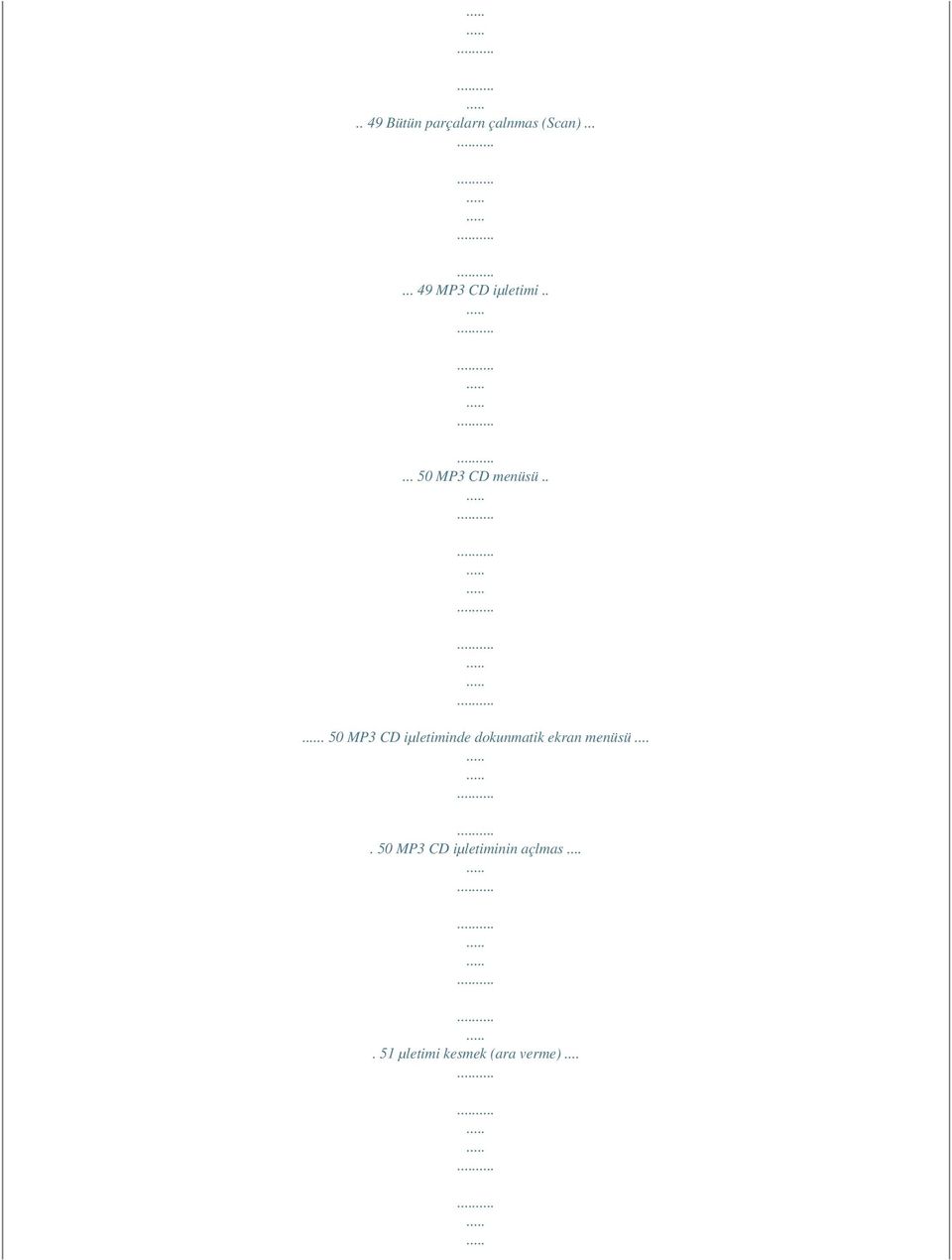 .. 50 MP3 CD iµletiminde dokunmatik ekran menüsü.