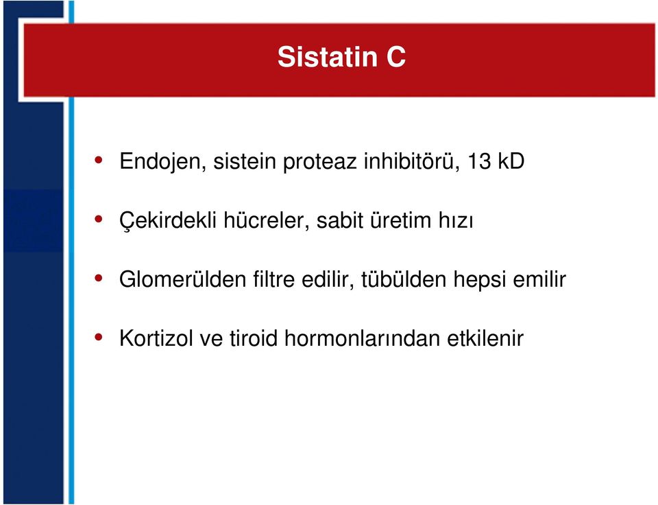 üretim hızı Glomerülden filtre edilir,