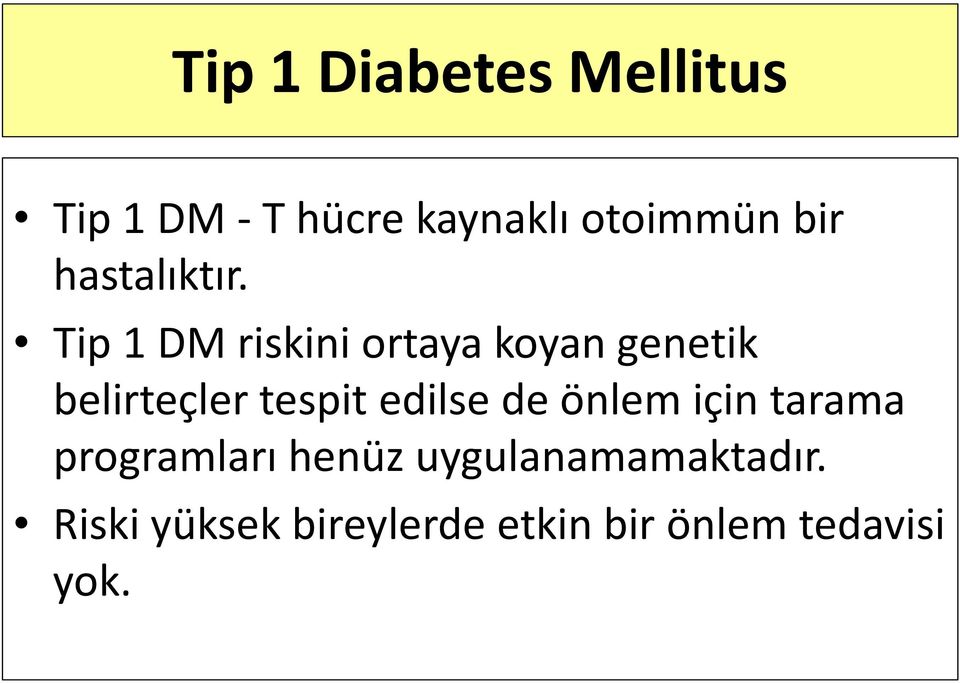 Tip 1 DM riskini ortaya koyan genetik belirteçler tespit edilse