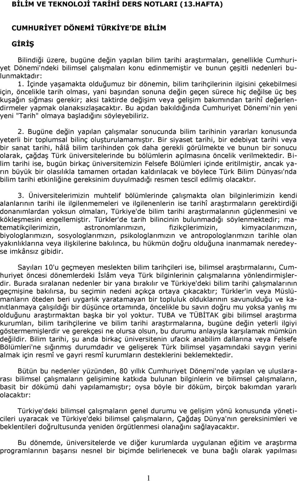 çeşitli nedenleri bulunmaktadır: 1.