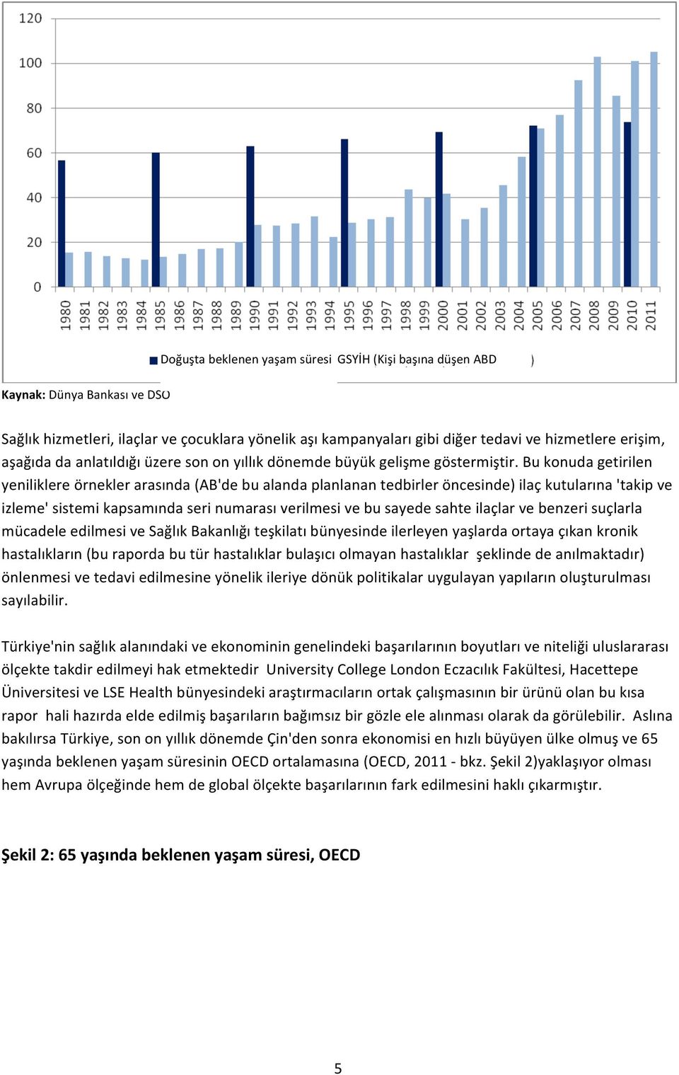 Bu konuda getirilen yeniliklere örnekler arasında (AB'de bu alanda planlanan tedbirler öncesinde) ilaç kutularına 'takip ve izleme' sistemi kapsamında seri numarası verilmesi ve bu sayede sahte