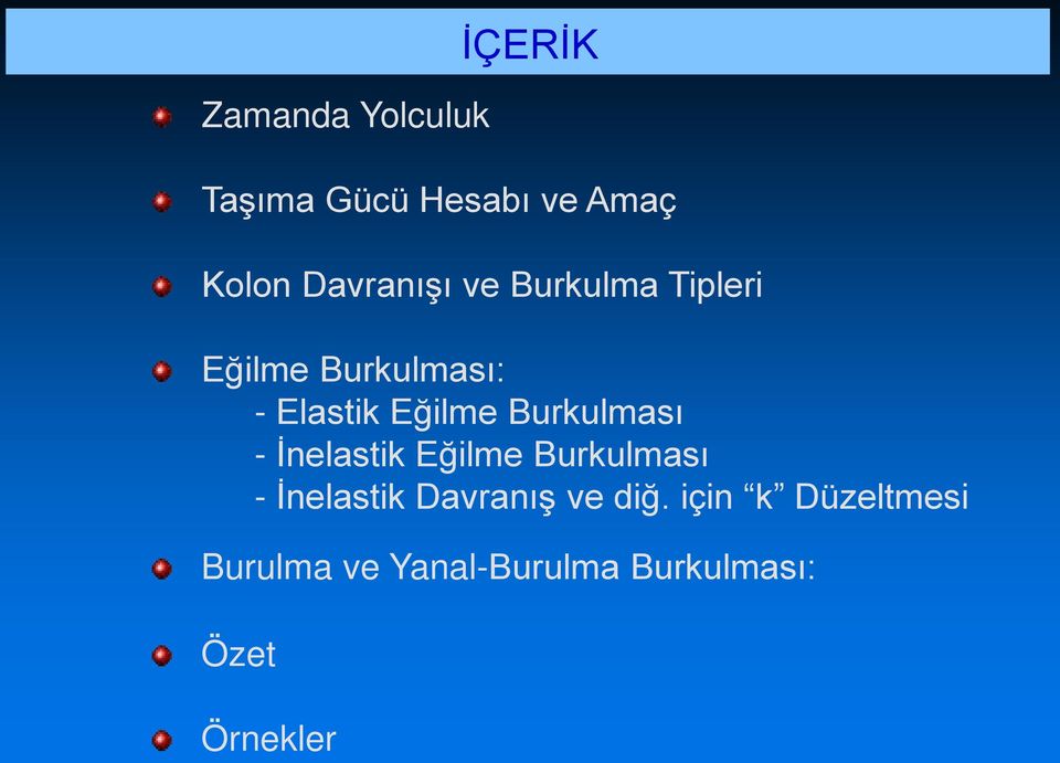 Burkulması - İnelastik Eğilme Burkulması - İnelastik Davranış ve