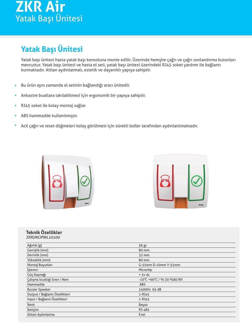 Bu ürün aynı zamanda el setinin bağlandığı aracı ünitedir. Ankastre buatlara takılabilmesi için ergonomik bir yapıya sahiptir. RJ45 soket ile kolay montaj sağlar. hammadde kullanılmıştır.