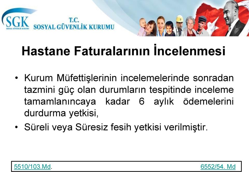 inceleme tamamlanıncaya kadar 6 aylık ödemelerini durdurma