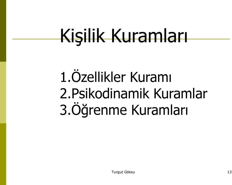 Psikodinamik Kuramlar 3.