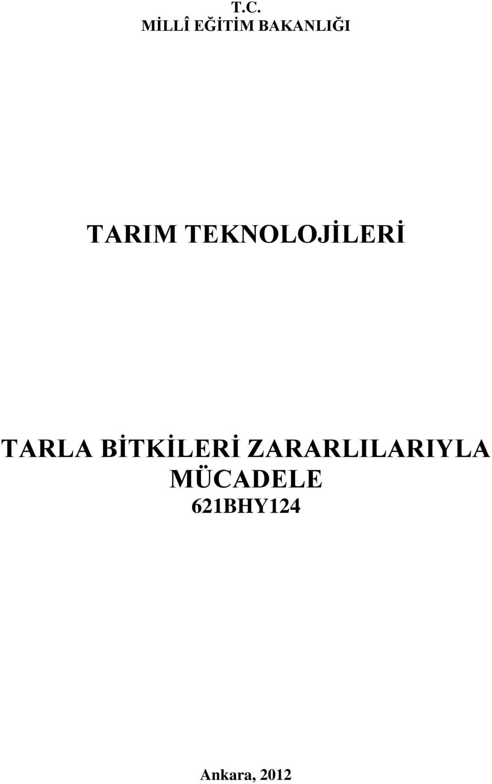 BİTKİLERİ ZARARLILARIYLA