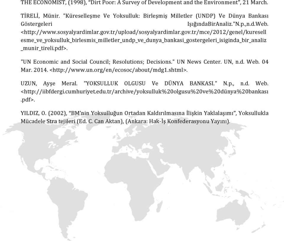 tr/upload/sosyalyardimlar.gov.tr/mce/2012/genel/kuresell esme_ve_yoksulluk_birlesmis_milletler_undp_ve_dunya_bankasi_gostergeleri_isiginda_bir_analiz _munir_tireli.pdf>.