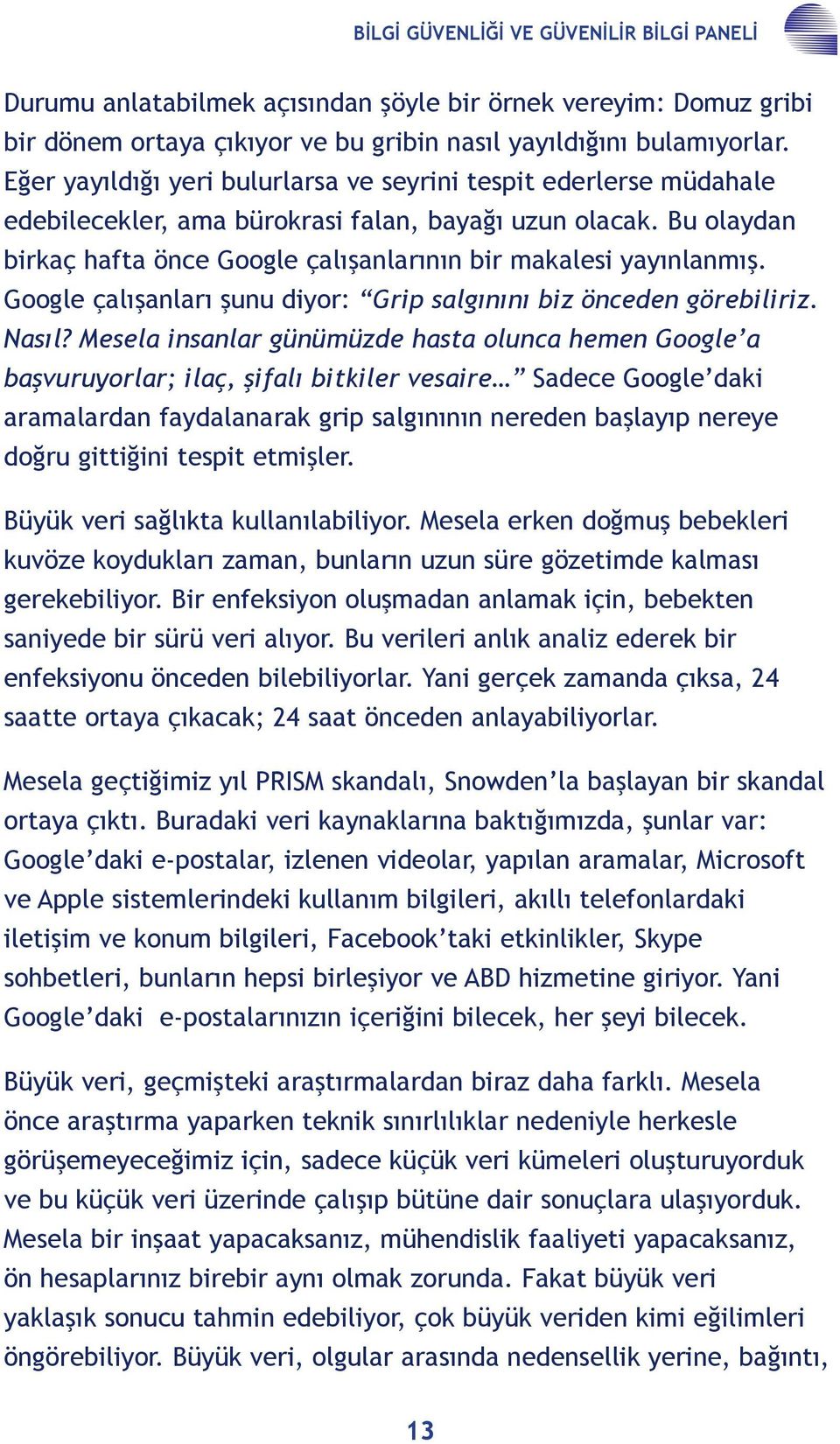 Google çalışanları şunu diyor: Grip salgınını biz önceden görebiliriz. Nasıl?