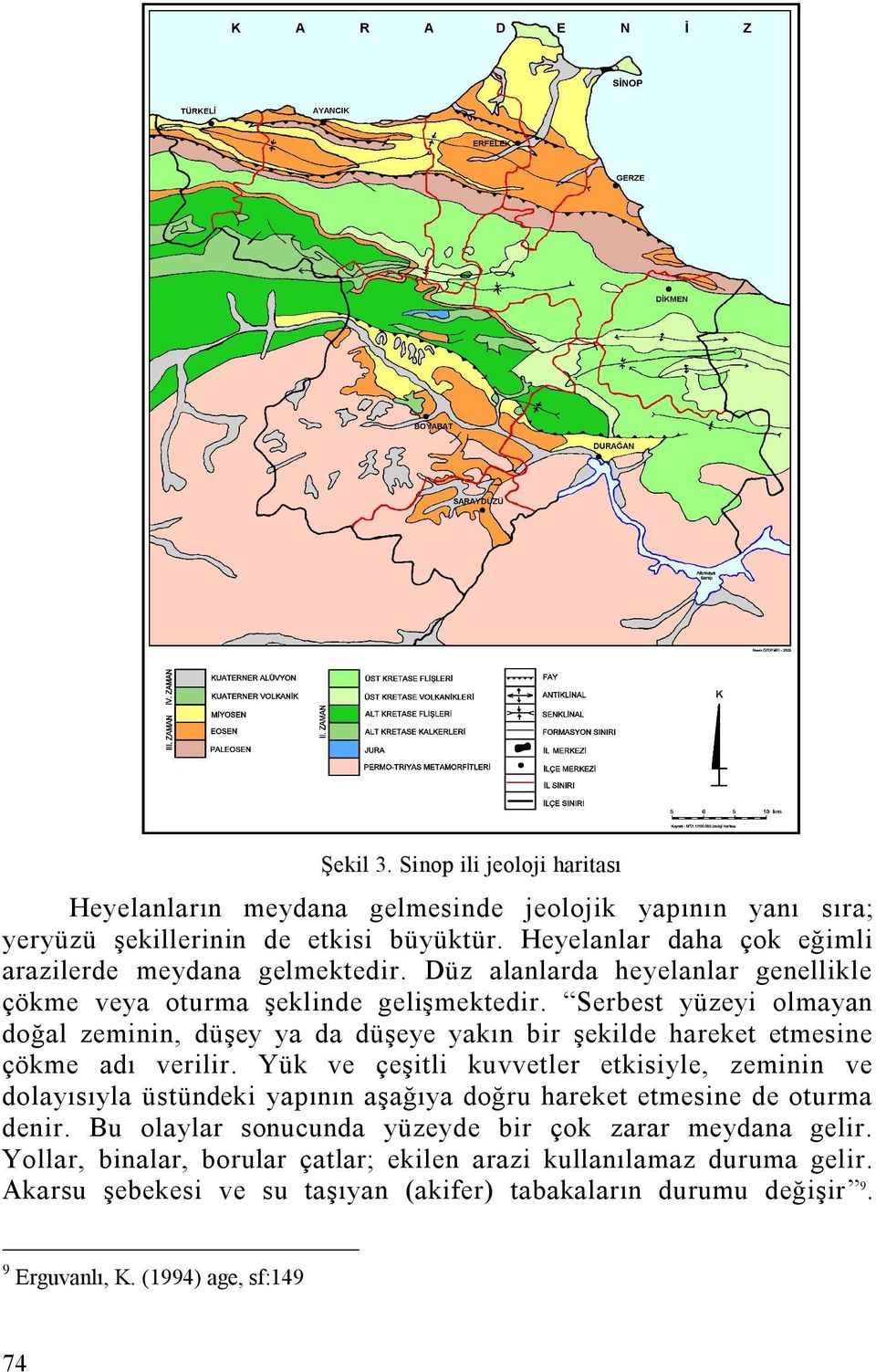 Serbest yüzeyi olmayan doğal zeminin, düşey ya da düşeye yakın bir şekilde hareket etmesine çökme adı verilir.