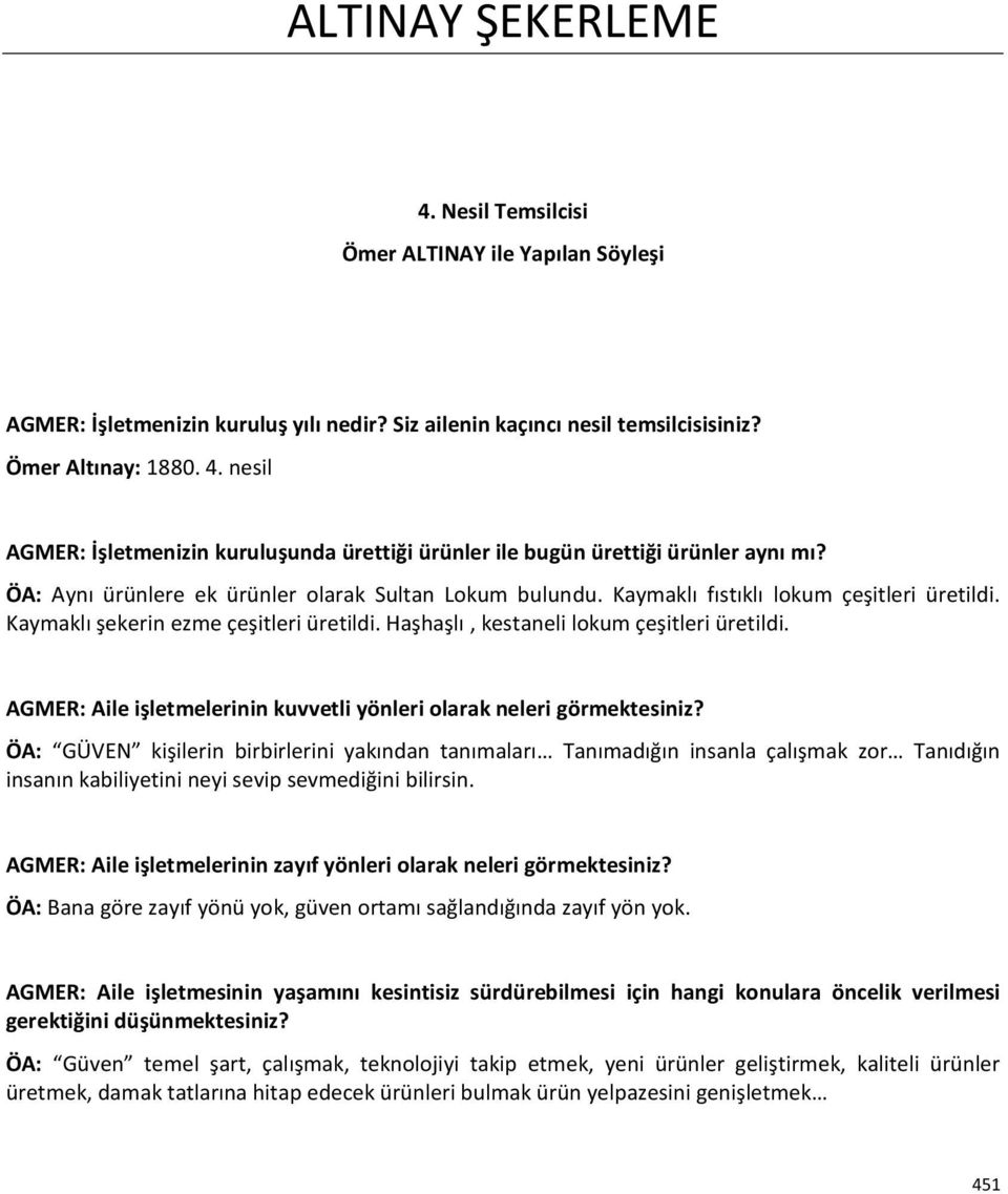 AGMER: Aile işletmelerinin kuvvetli yönleri olarak neleri görmektesiniz?