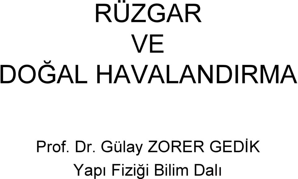 Dr. Gülay ZORER