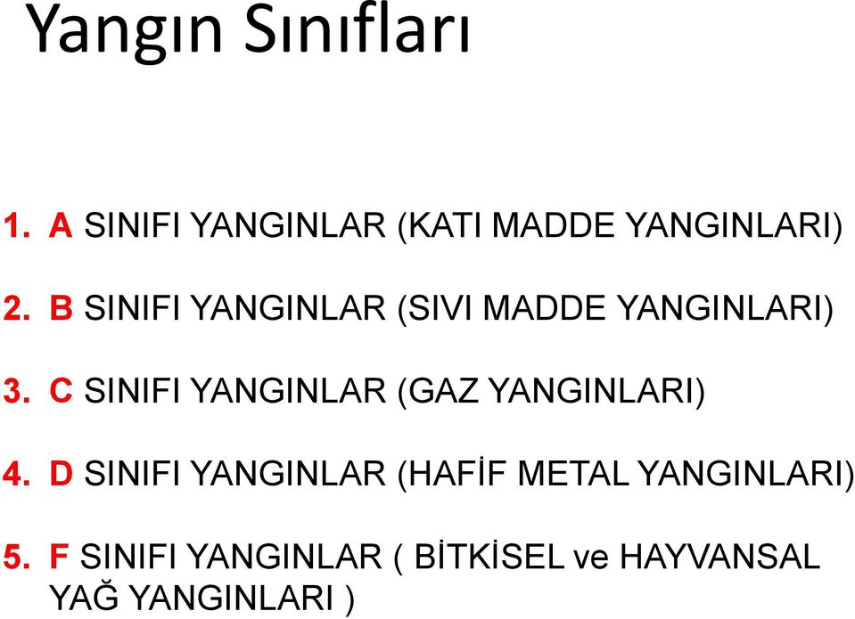 C SINIFI YANGINLAR (GAZ YANGINLARI) 4.