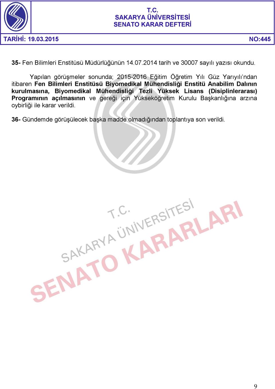 Bilimleri Enstitüsü Biyomedikal Mühendisliği Enstitü Anabilim Dalının kurulmasına, Biyomedikal Mühendisliği Tezli Yüksek