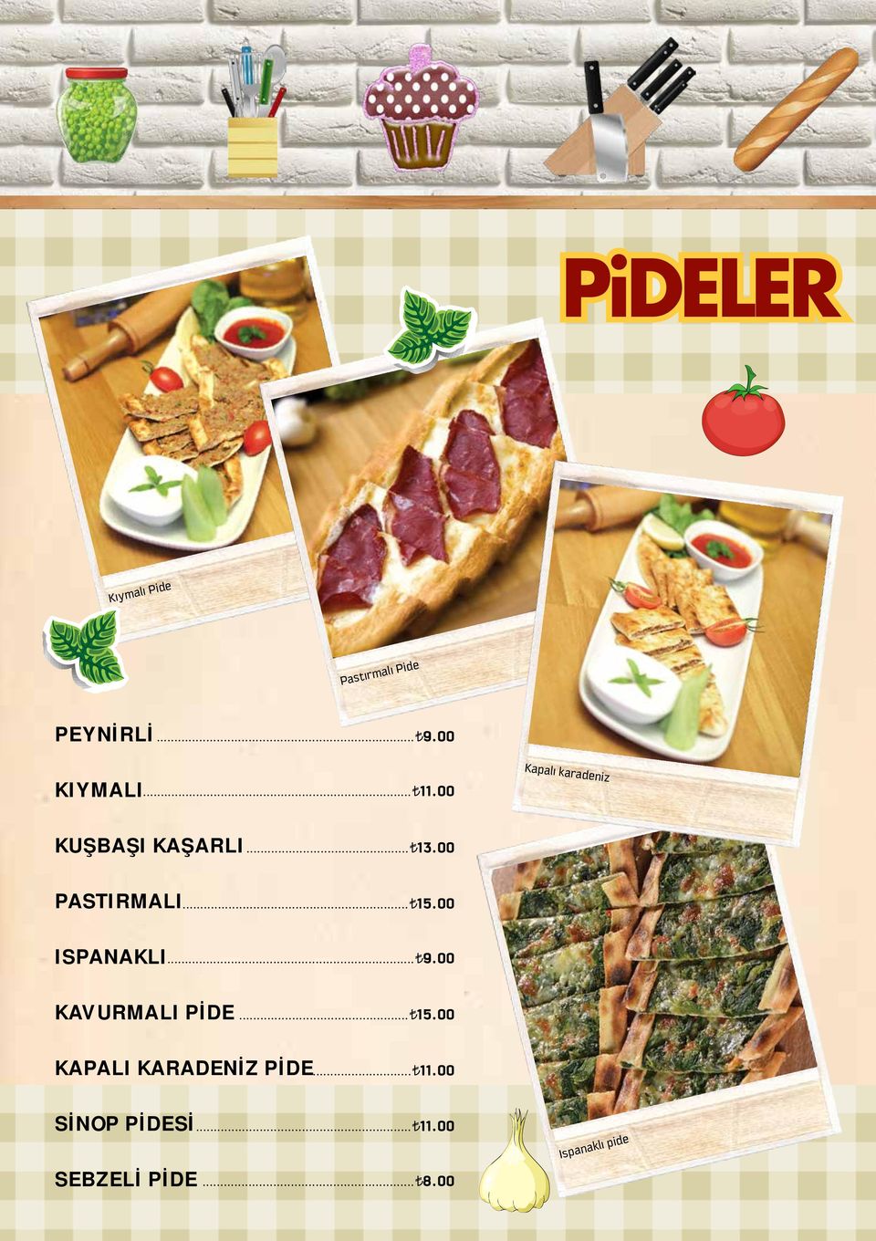 00 ISPANAKLI... 9.00 KAVURMALI PİDE... 15.