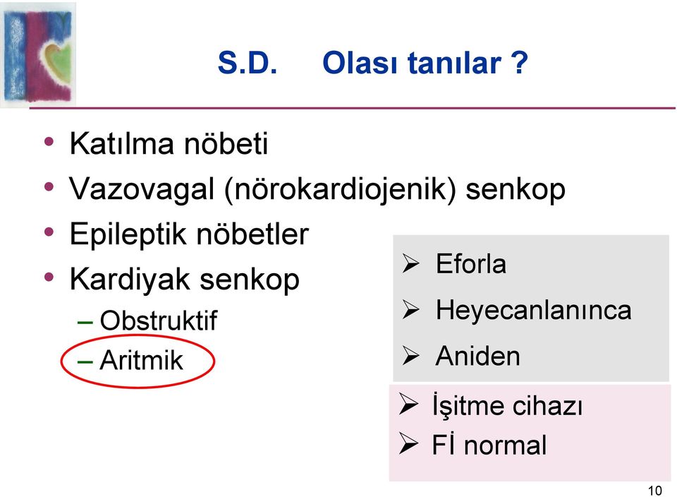 senkop Epileptik nöbetler Kardiyak senkop