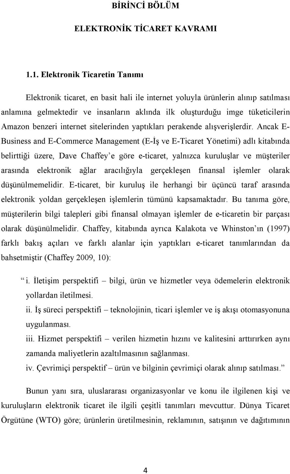 benzeri internet sitelerinden yaptıkları perakende alışverişlerdir.