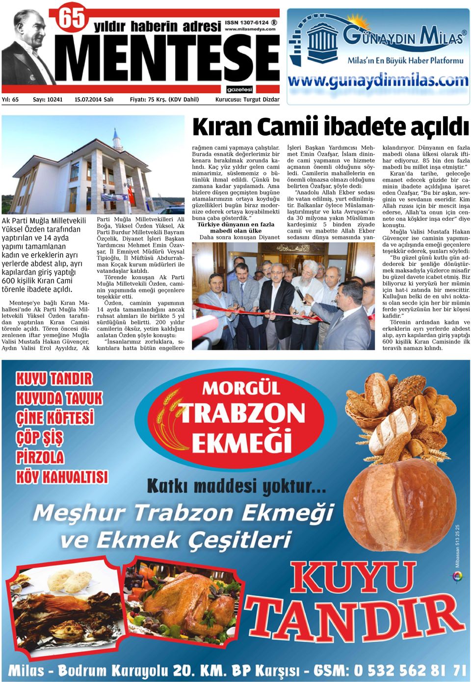 alıp, ayrı kapılardan giriş yaptığı 600 kişilik Kıran Cami törenle ibadete açıldı.