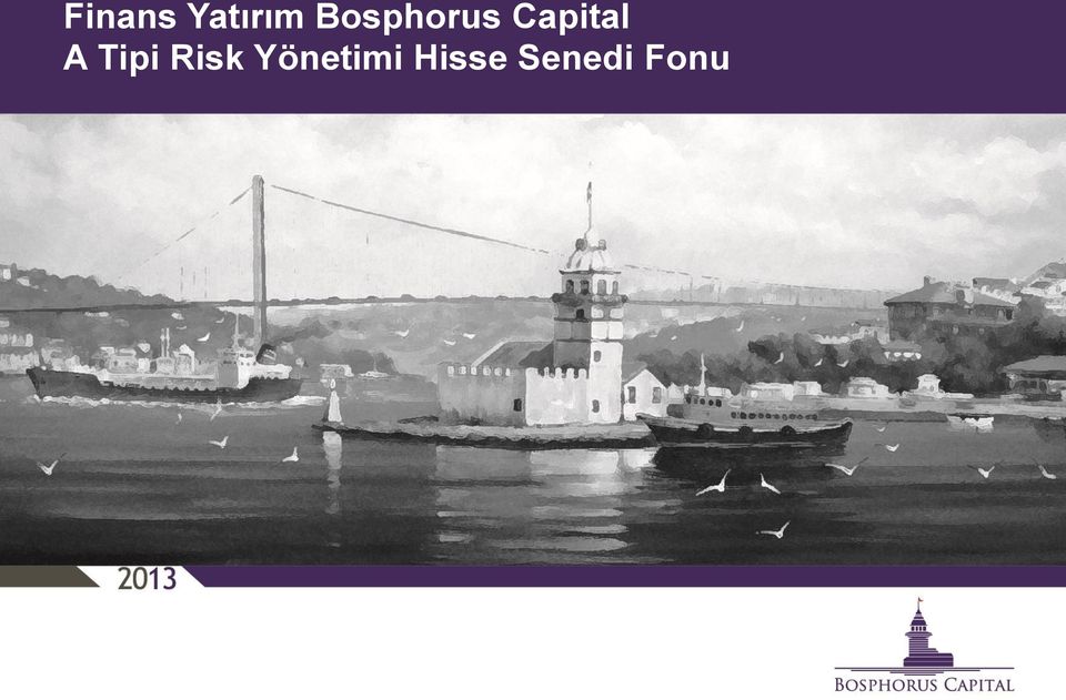 Bosphorus Capital A Tipi