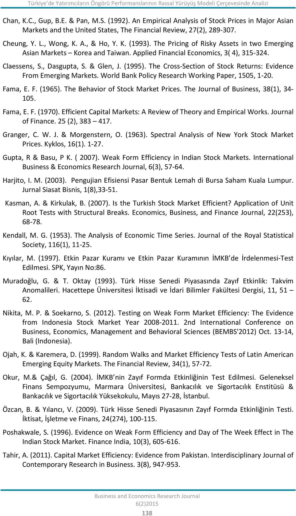 The Pricing of Risky Assets in two Emerging Asian Markets Korea and Taiwan. Applied Financial Economics, 3( 4), 315-324. Claessens, S., Dasgupta, S. & Glen, J. (1995).