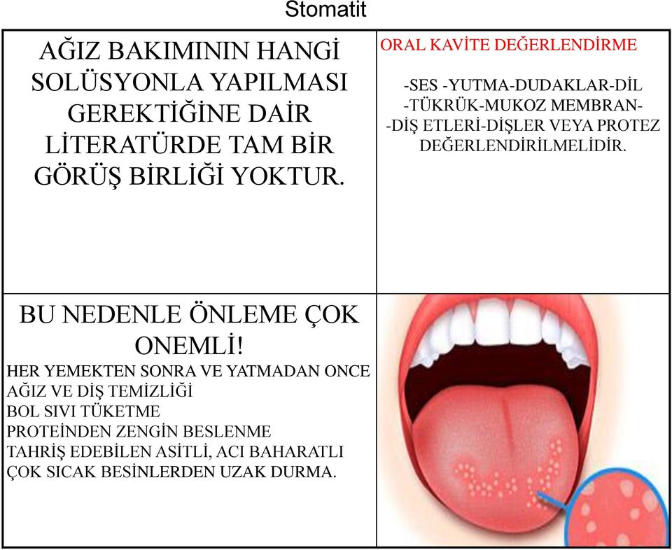 DEĞERLENDİRİLMELİDİR. BU NEDENLE ÖNLEME ÇOK ONEMLİ!