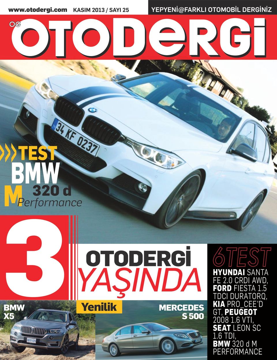 Performance BMW X5 OTODERGİ YAŞINDA Yenilik MERCEDES S 500 HYUNDAI SANTA