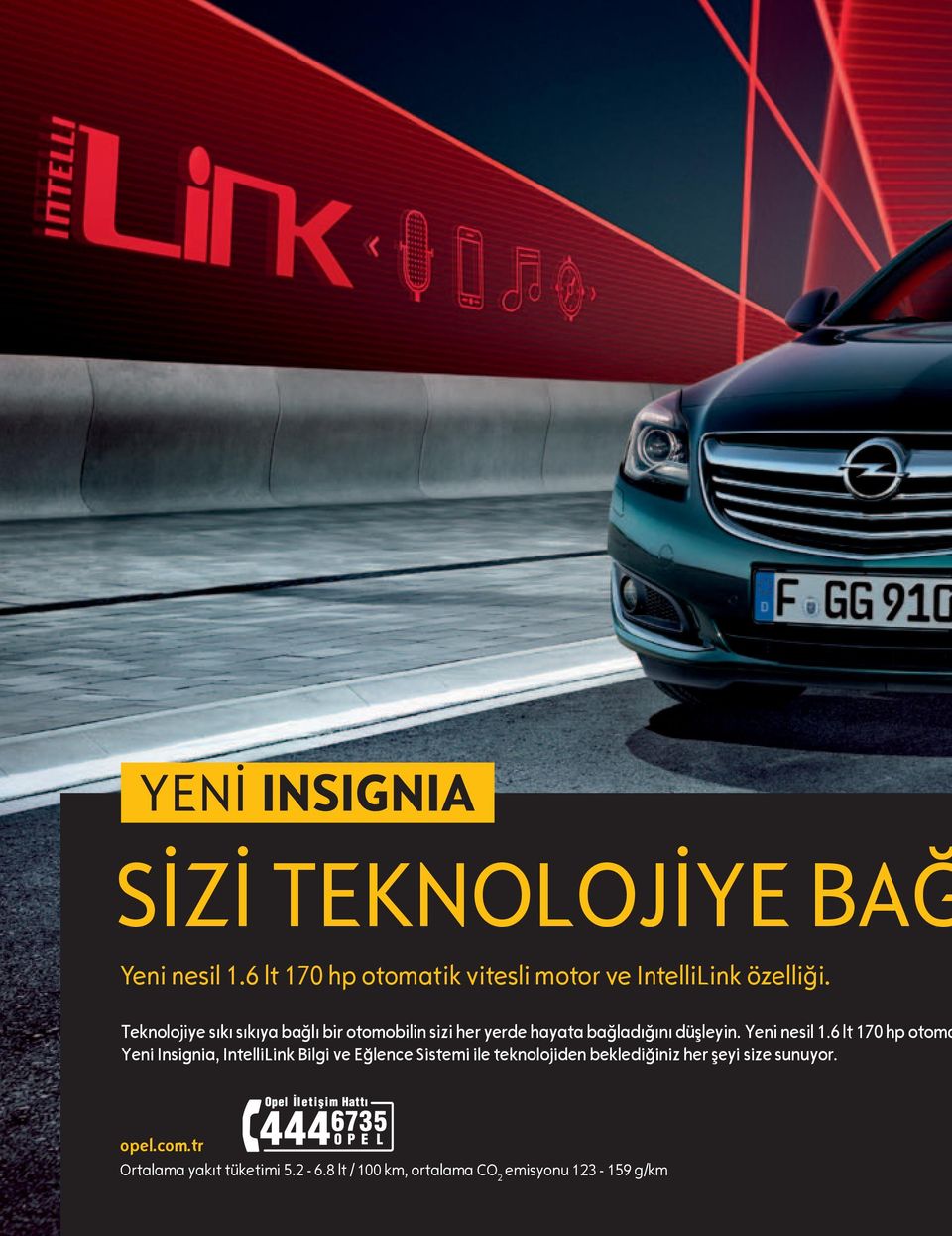 6 lt 170 hp otoma Yeni Insignia, IntelliLink Bilgi ve Eğlence Sistemi ile teknolojiden beklediğiniz