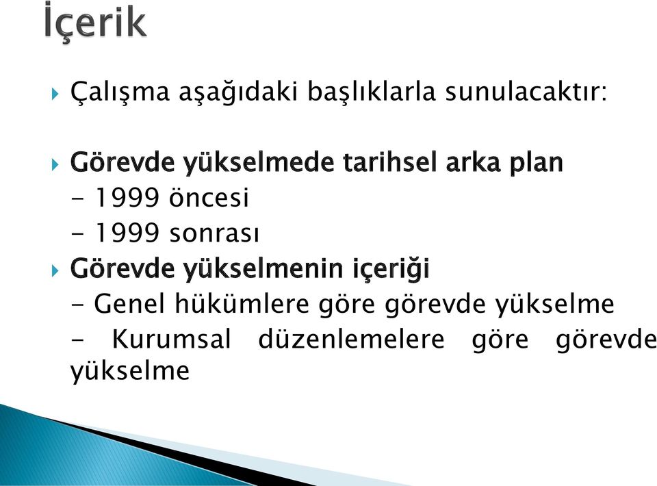 sonrası Görevde yükselmenin içeriği - Genel hükümlere