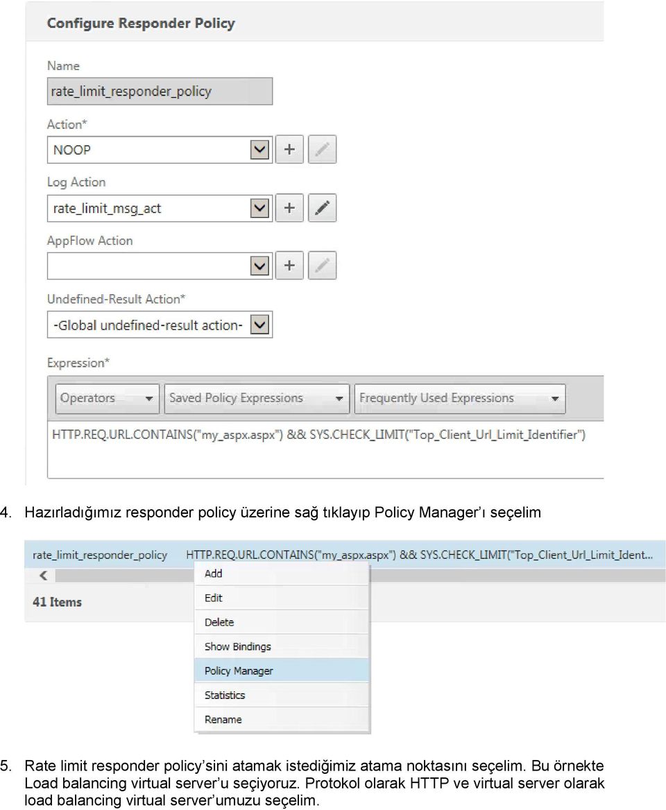 Rate limit responder policy sini atamak istediğimiz atama noktasını seçelim.