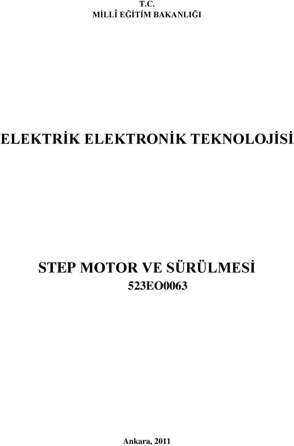 ELEKTRONĠK TEKNOLOJĠSĠ