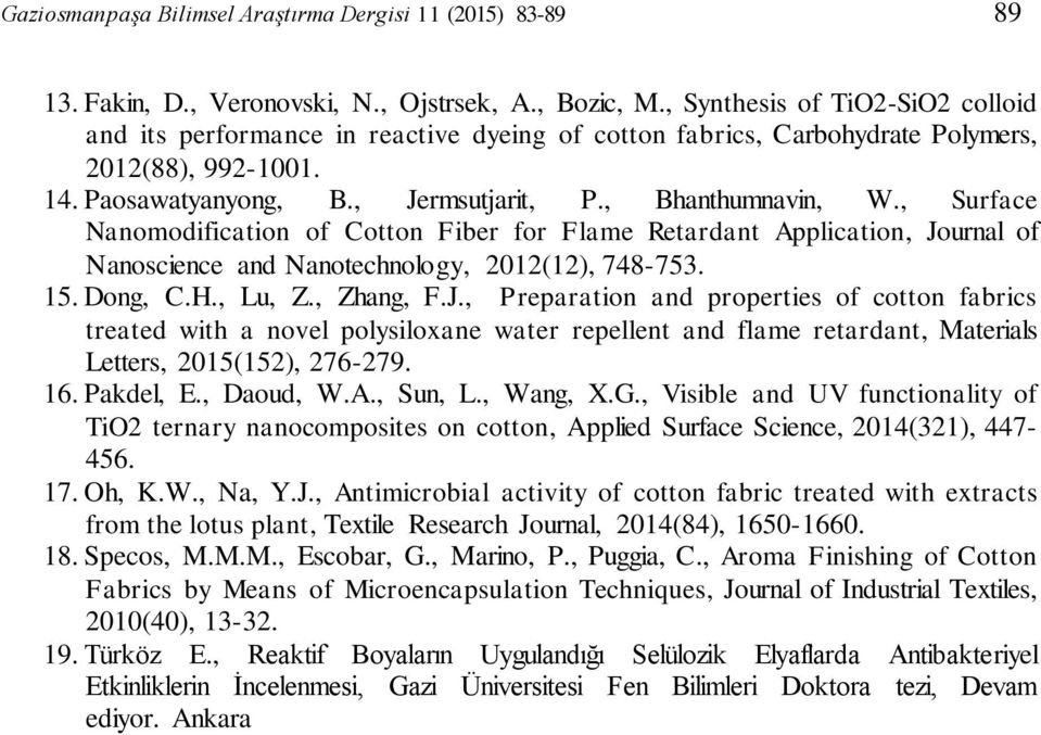 , Surface Nanomodification of Cotton Fiber for Flame Retardant Application, Jo