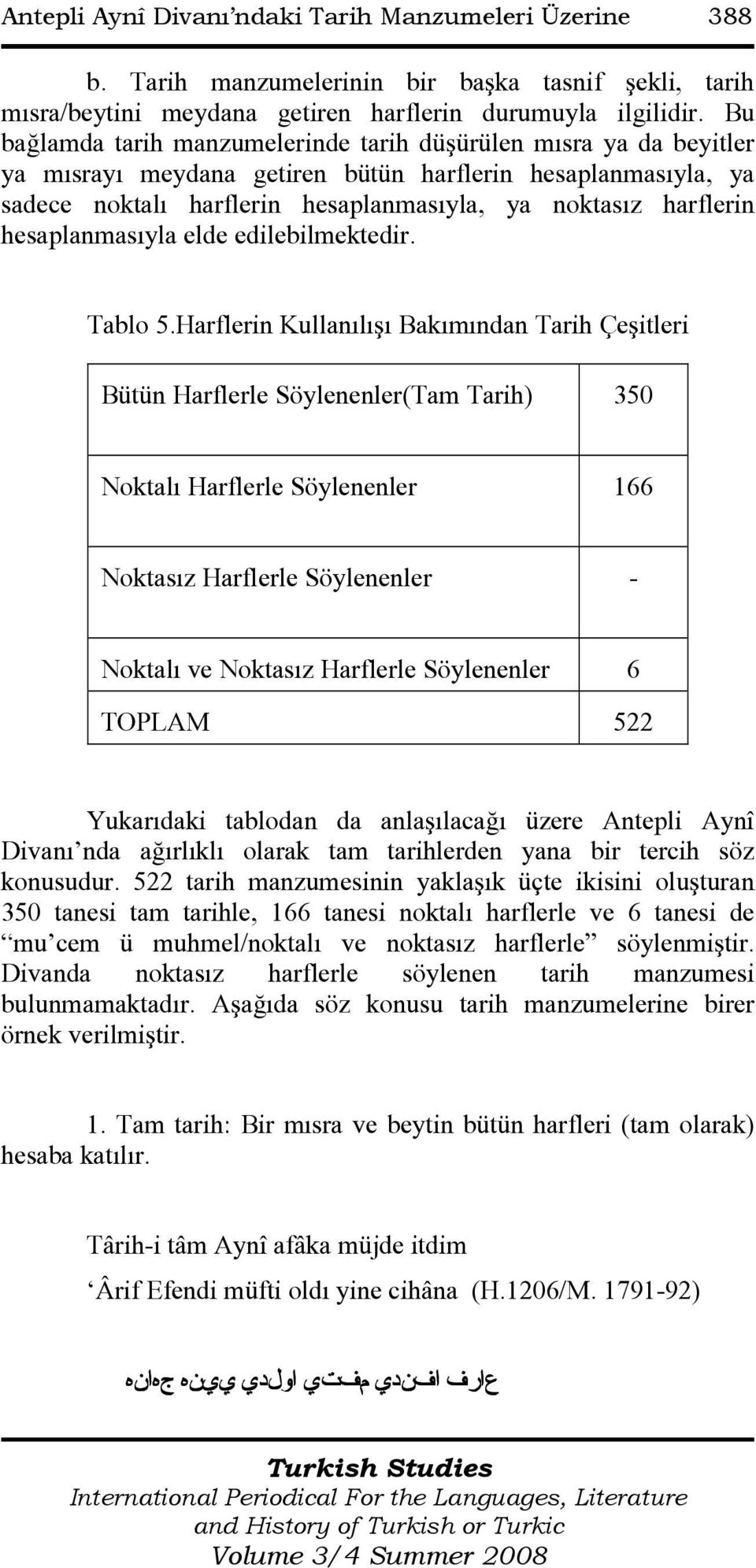 hesaplanmasıyla elde edilebilmektedir. Tablo 5.