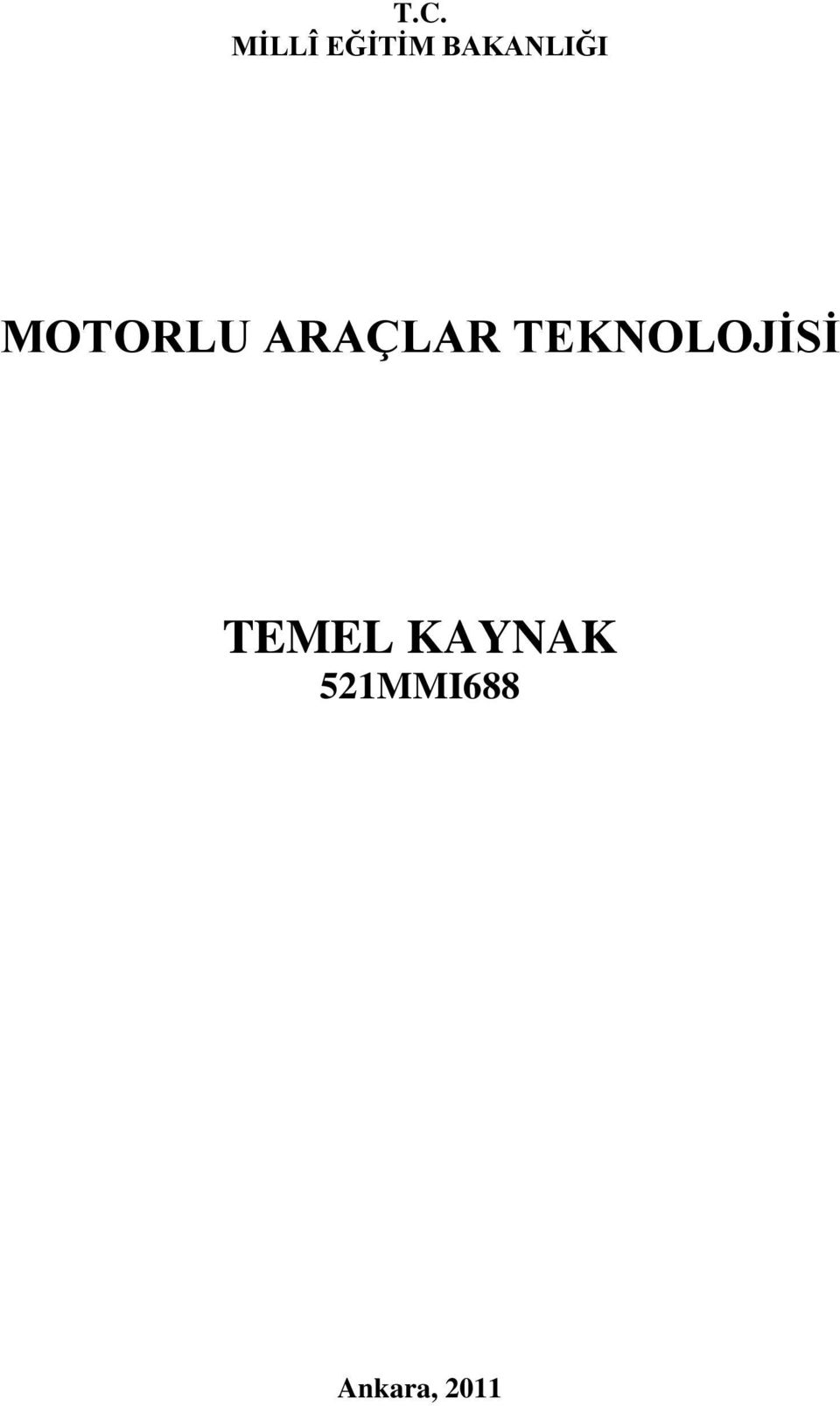 ARAÇLAR TEKNOLOJİSİ