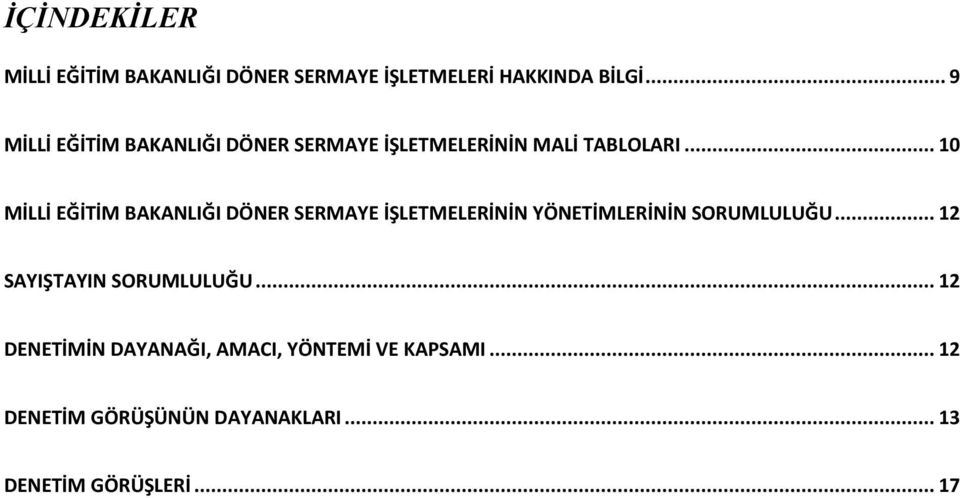 .. 10 MİLLİ EĞİTİM BAKANLIĞI DÖNER SERMAYE İŞLETMELERİNİN YÖNETİMLERİNİN SORUMLULUĞU.