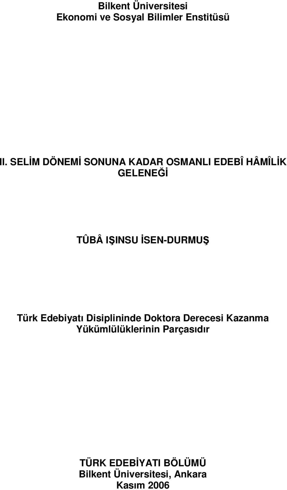 İSEN-DURMUŞ Türk Edebiyatı Disiplininde Doktora Derecesi Kazanma