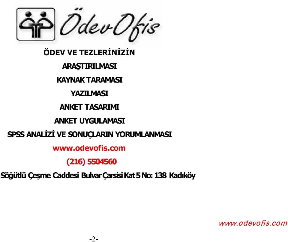 ANALİZİ VE SONUÇLARIN YORUMLANMASI (216) 5504560