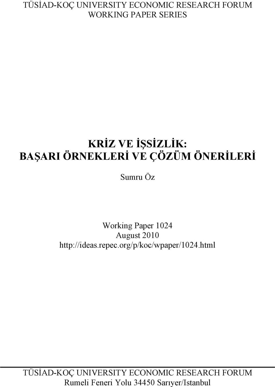 Paper 4 August http://ideas.repec.org/p/koc/wpaper/4.