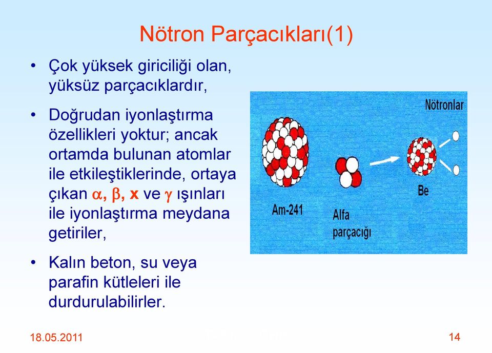 çıkan,, x ve ışınları ile iyonlaştırma meydana getiriler, Kalın beton, su veya