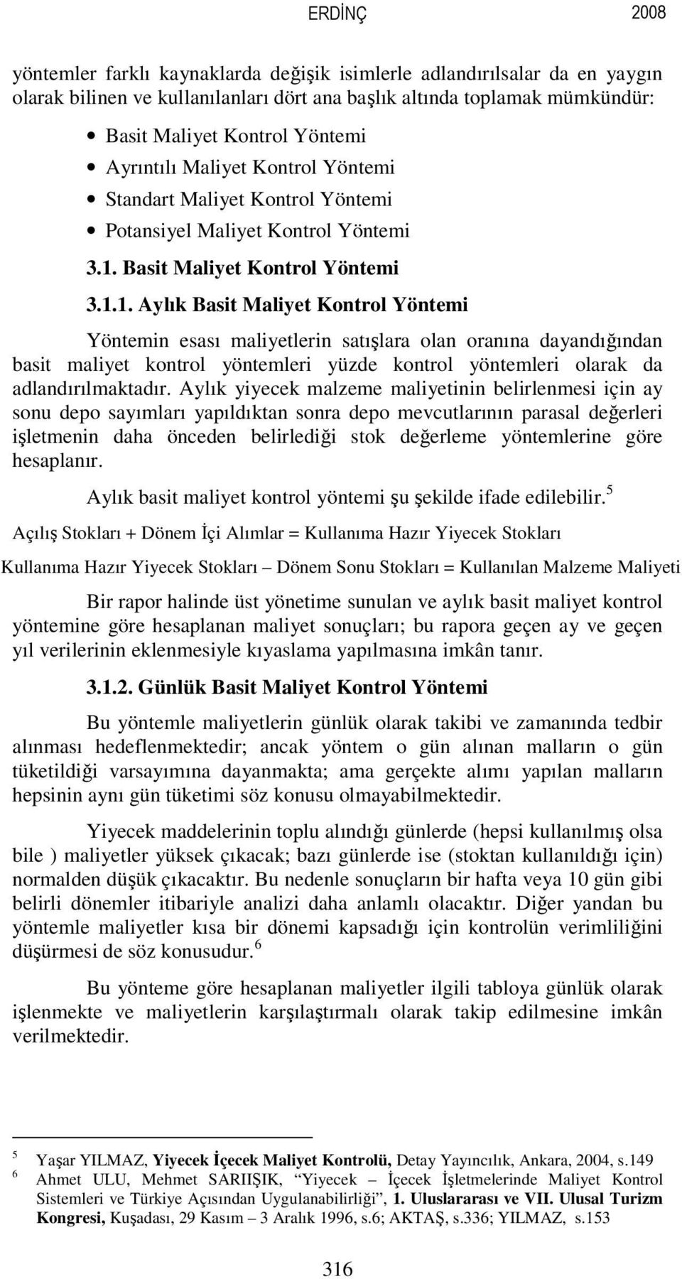 Basit Maliyet Kontrol Yöntemi 3.1.