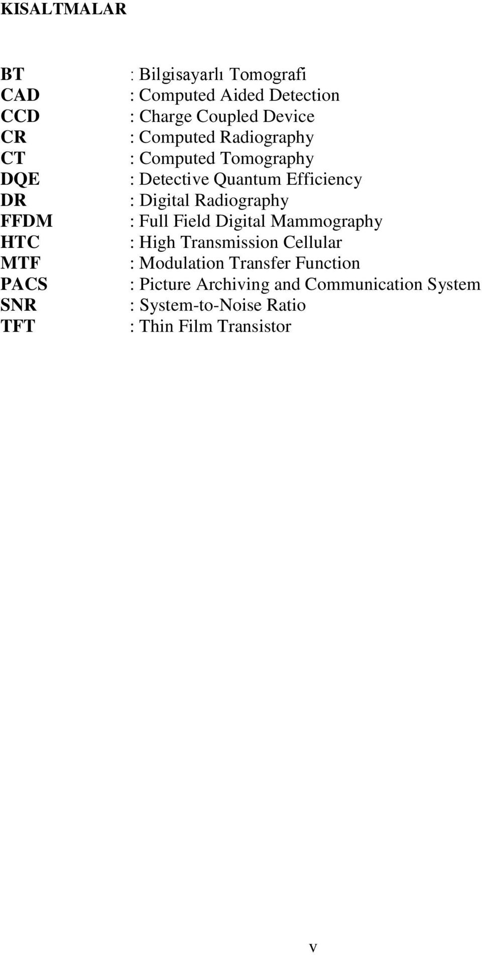 Efficiency : Digital Radiography : Full Field Digital Mammography : High Transmission Cellular :