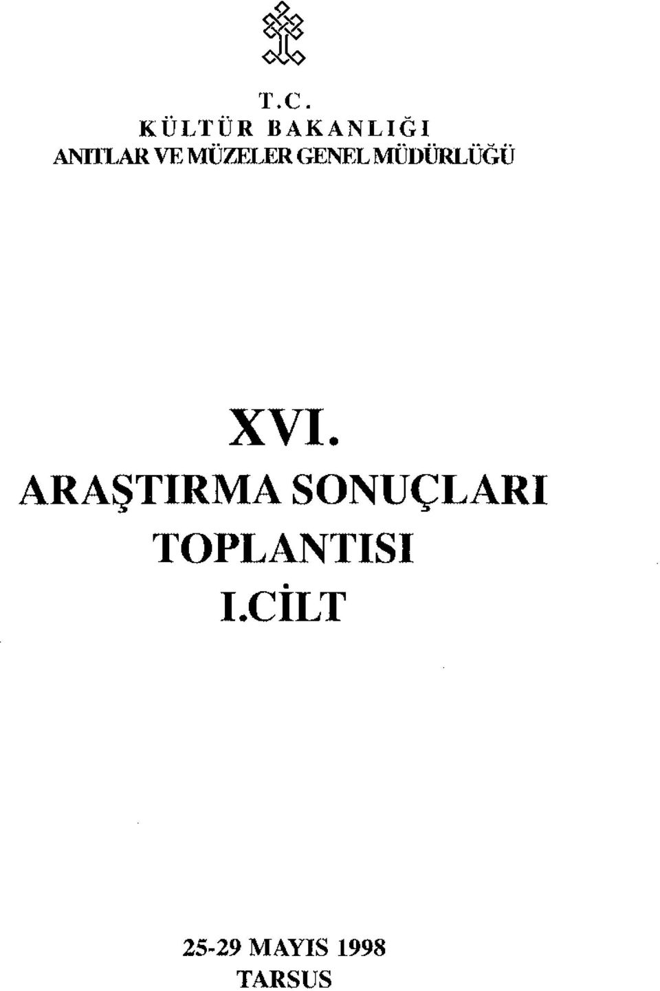 ARAŞTIRMA SONUÇLARI TOPLANTISI