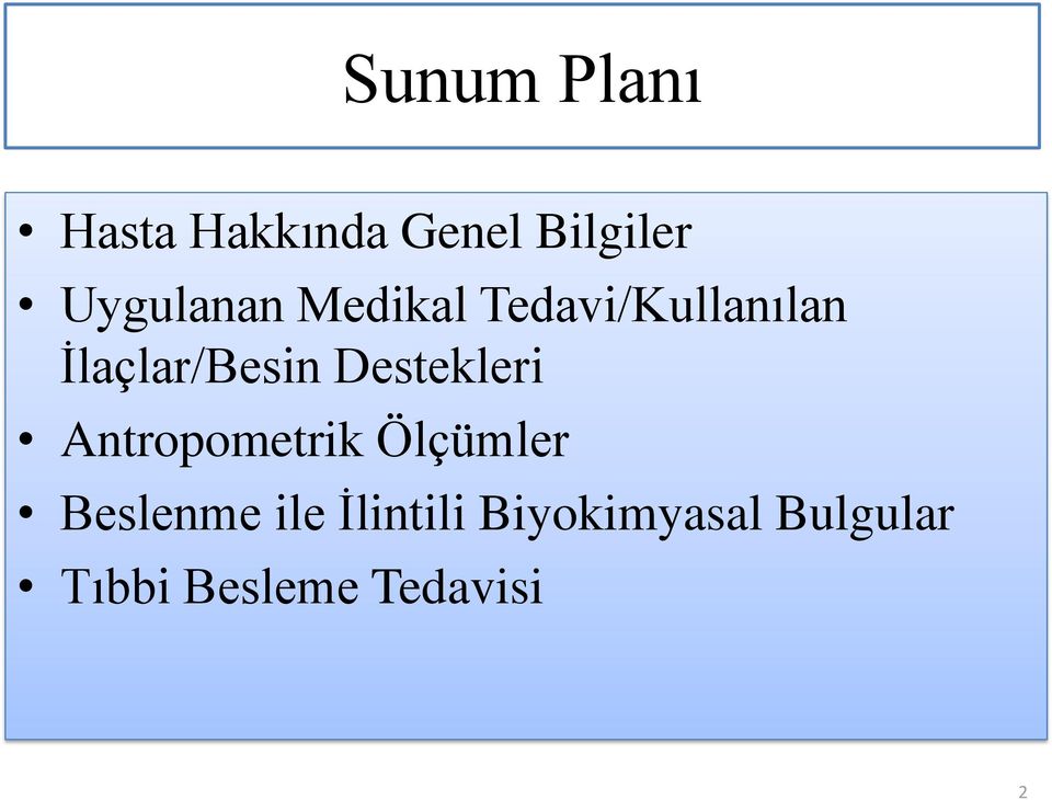 İlaçlar/Besin Destekleri Antropometrik Ölçümler