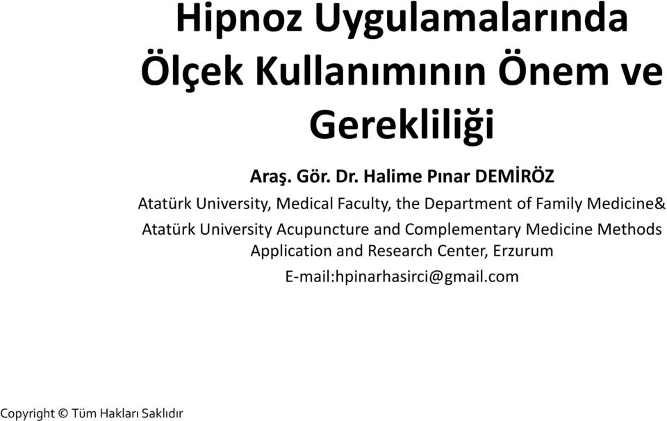 Family Medicine& Atatürk University Acupuncture and Complementary Medicine