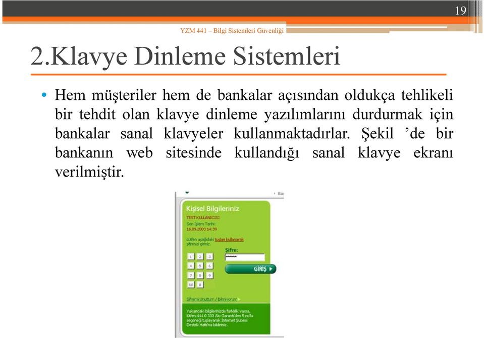 yazılımlarını durdurmak için bankalar sanal klavyeler