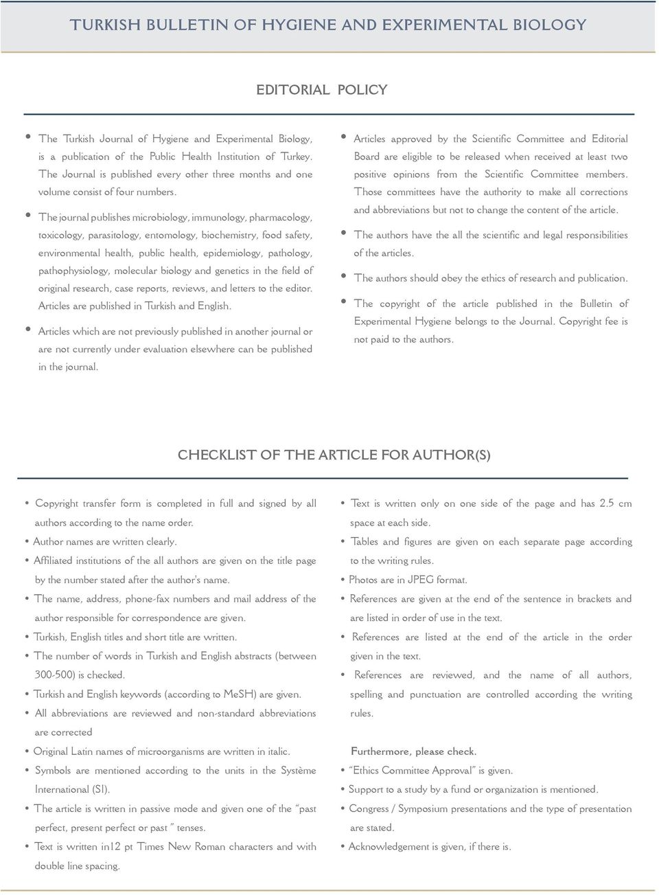 The journal publishes microbiology, immunology, pharmacology, toxicology, parasitology, entomology, biochemistry, food safety, environmental health, public health, epidemiology, pathology,