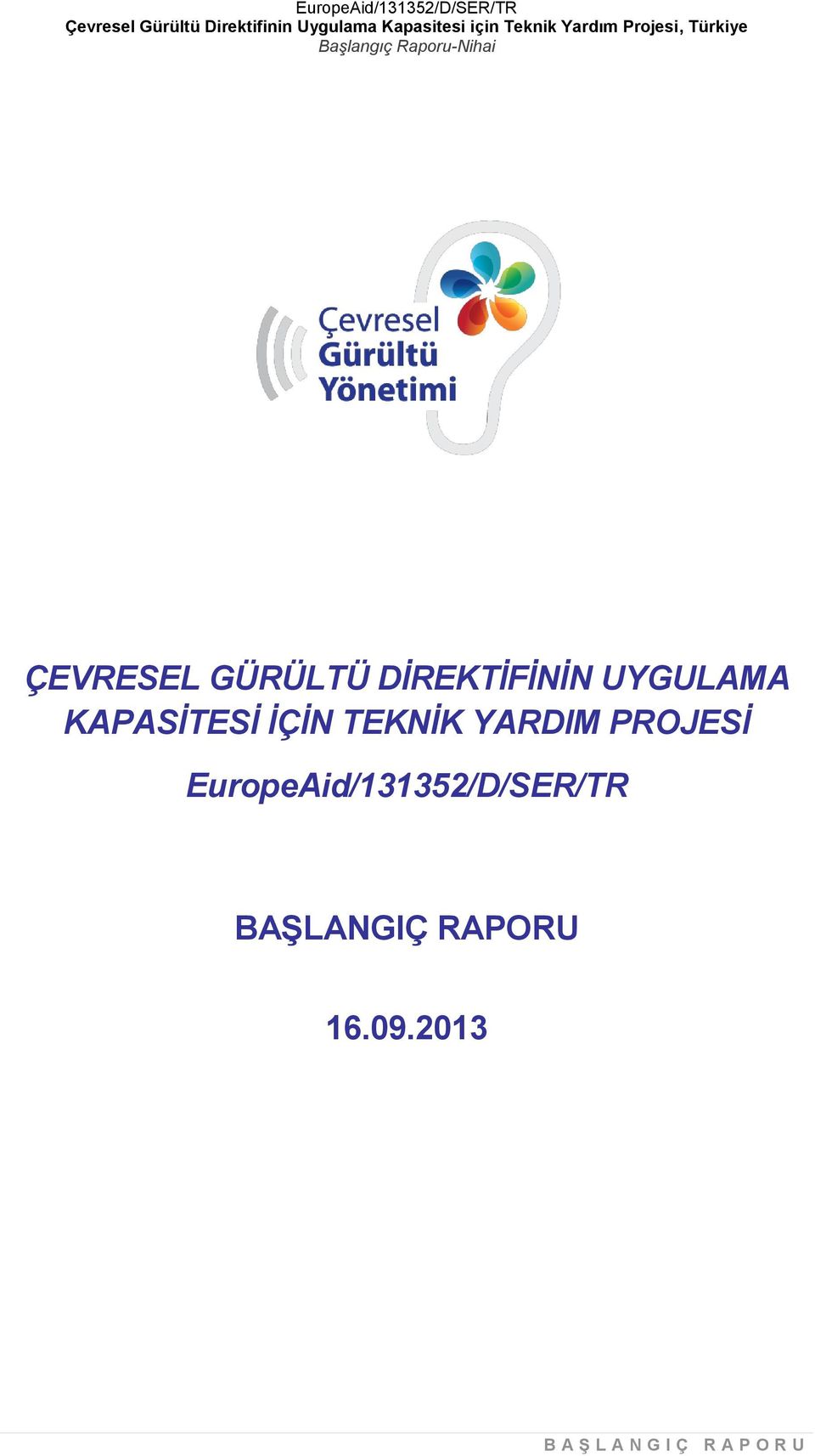 EuropeAid/131352/D/SER/TR BAŞLANGIÇ