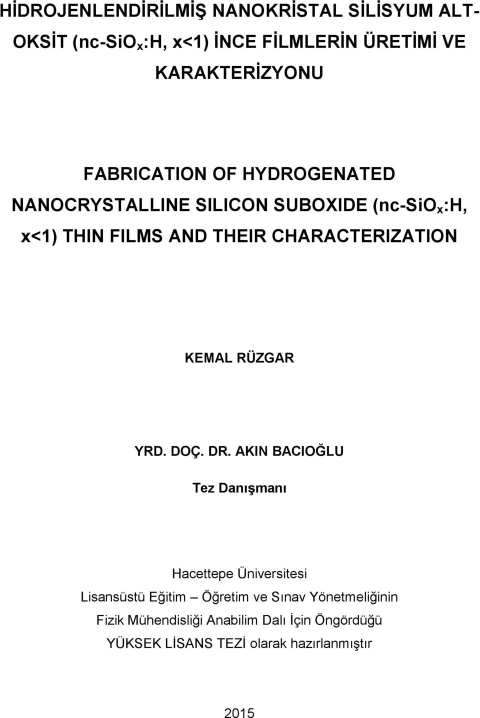 CHARACTERIZATION KEMAL RÜZGAR YRD. DOÇ. DR.