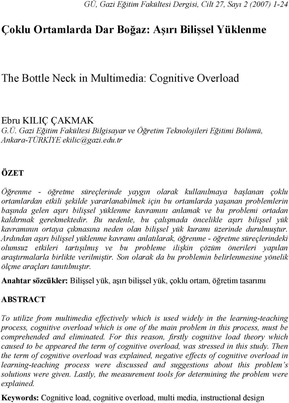 yüklenme kavramını anlamak ve bu problemi ortadan kaldırmak gerekmektedir.